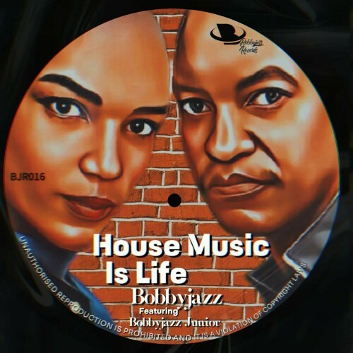  Mr Bobbyjazz and JuniorJazz - House Music Is Life (2024) 