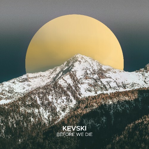  Kevski - Before We Die (2025) 