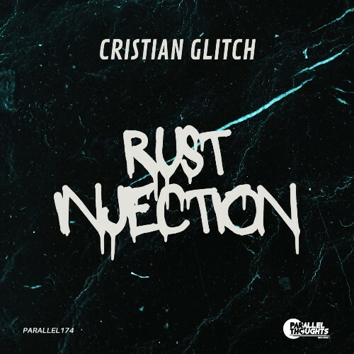  Cristian Glitch - Rust Injection (2025) 