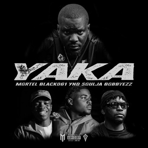  Mortel - Yaka (Feat Bobbyezz, Ynd Soulja & Black061) (2025) 