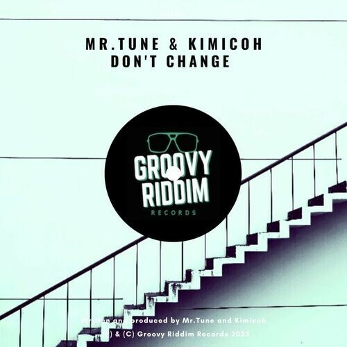 Mr.Tune & Kimicoh - Don't Change (2023)