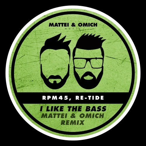 RPM45 & Re-Tide — I Like The Bass (Mattei & Omich Remix) (2026)