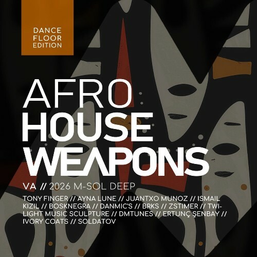  Afro House Weapons: Dancefloor Edition 2026 (2026) 