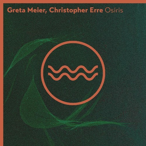  Greta Meier & Christopher Erre - Osiris (2025) 