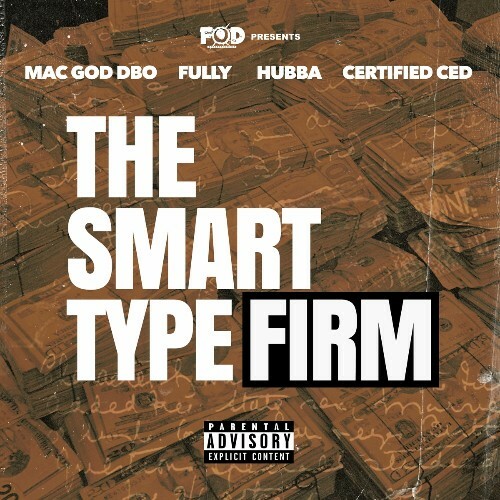  Mac God Dbo, Fully, Hubba & CertifiedCed - The Smart Type Firm (2024) 