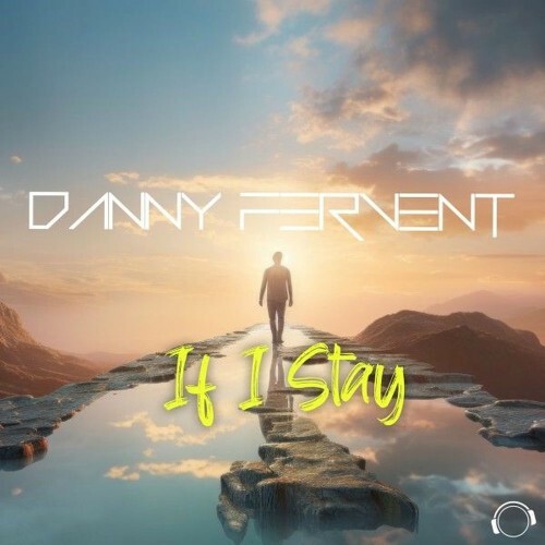  Danny Fervent - If I Stay (2025) 