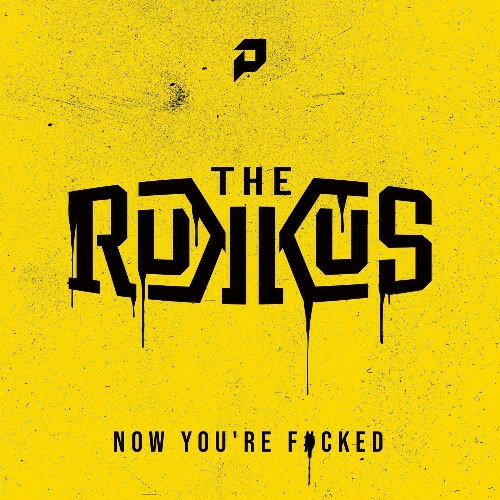  THE RUKKUS - NOW YOU'RE F*CKED (2025) 