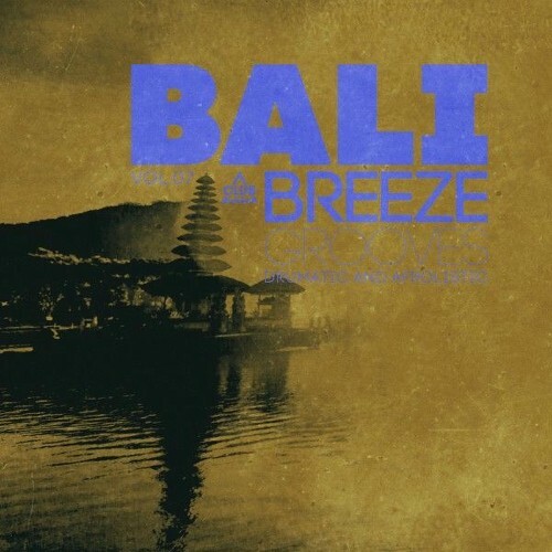  Bali Breeze Grooves, Vol.07 (2025) 