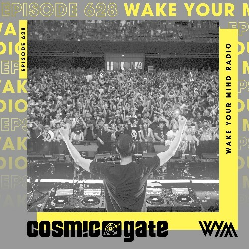  Cosmic Gate - Wake Your Mind Episode 628 (2026-04-17) 