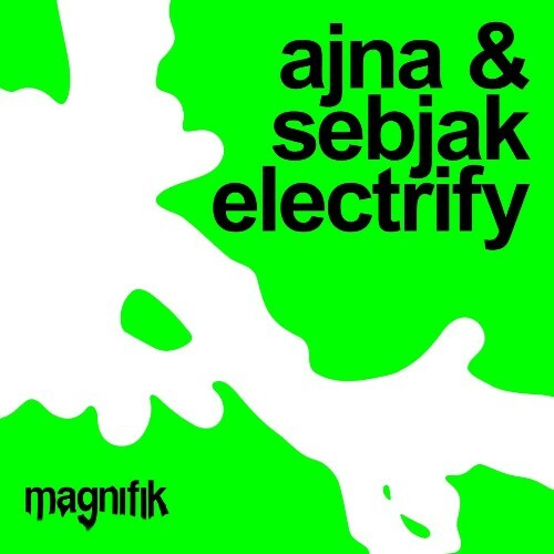 Sebjak & Ajna (BE) - Electrify (2025) Sebjak & Ajna (BE) - Electrify (2025)