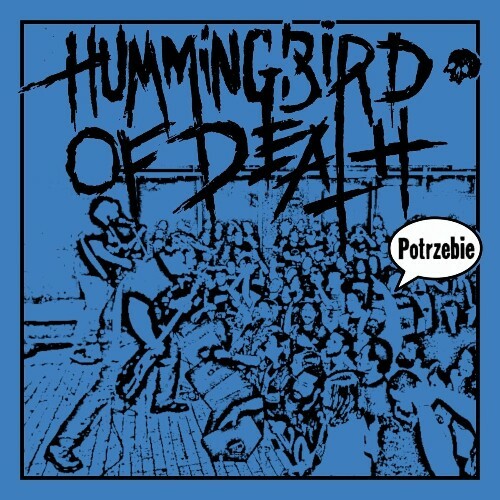  Hummingbird Of Death - Potrzebie (2024) 