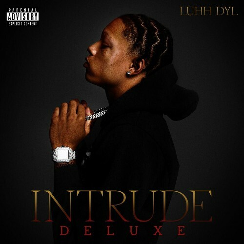  Luhh Dyl, Sada Baby - Intrude (Deluxe) (2025) 