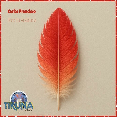  Carlos Francisco - Rico en Andalucia (2025) 