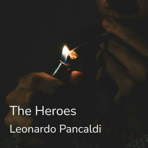 Leonardo Pancaldi - The Heroes (2025) Leonardo Pancaldi - The Heroes (2025)