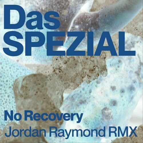  Das SPEZIAL - No Recovery (Jordan Raymond Remix) (2025) 