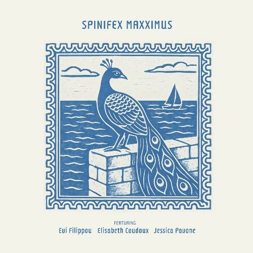  Spinifex, Evi Filippou, Elisabeth Coudoux, Jessica Pavone - Maxximus (2025) 