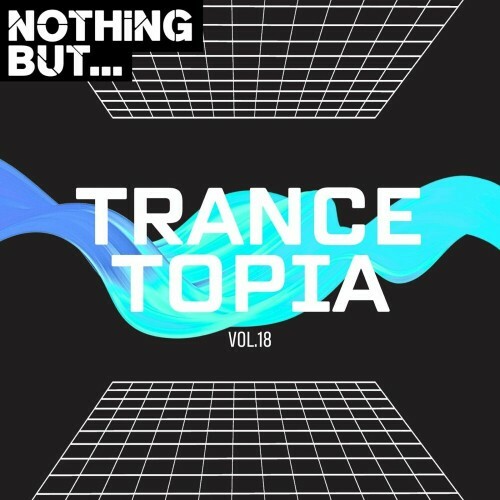  Nothing But... Trancetopia, Vol. 18 (2024) 