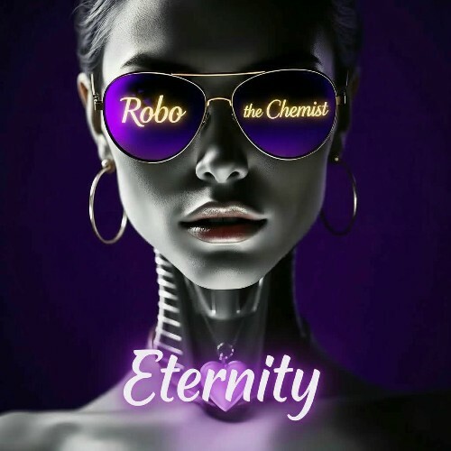  Robo the Chemist - Eternity (2026) 