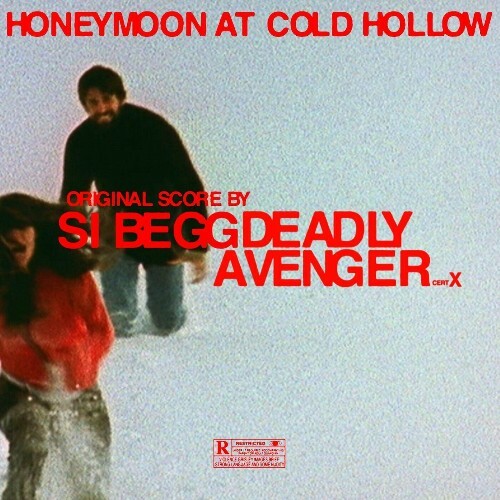  Si Begg and Deadly Avenger - Honeymoon at Cold Hollow (Original Motion Picture Soundtrack) (2024) 