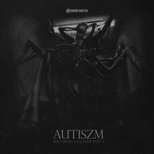 Autiszm - Spectrum Analyzer Part I (2023) MP3