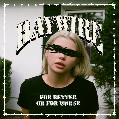  Haywire 617, Loosey - For Better Or For Worse (2024) 