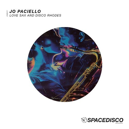  Jo Paciello - Love Sax And Disco Rhodes (2024) 