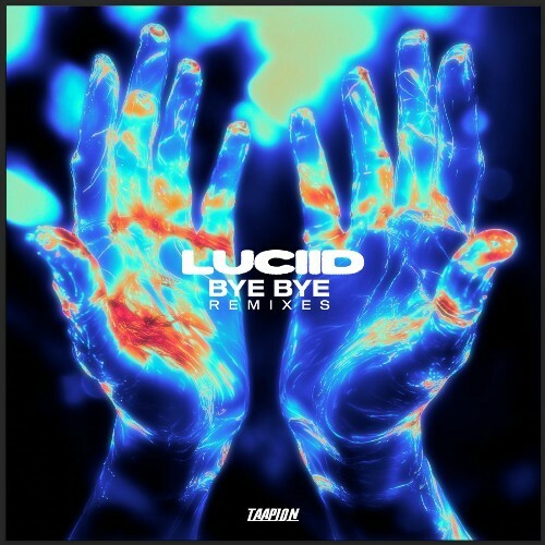 Luciid - Bye Bye Remixes (2025) Luciid - Bye Bye Remixes (2025)