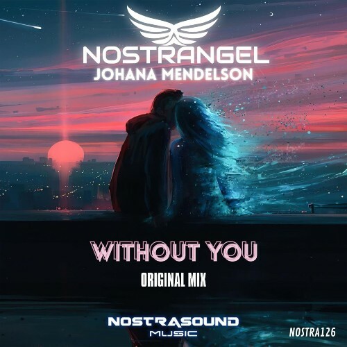  Nostrangel ft. Johana Mendelson - Without You (2025) 