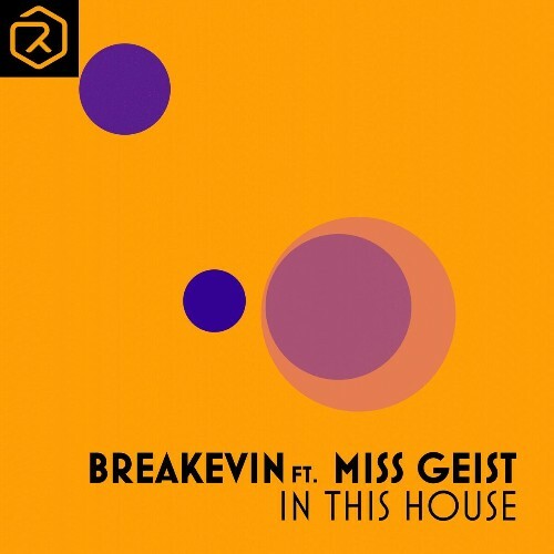 BreaKevin Feat Miss Geist - In This House (2024)