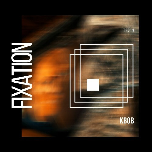  Kbob - Fixation (2025) 