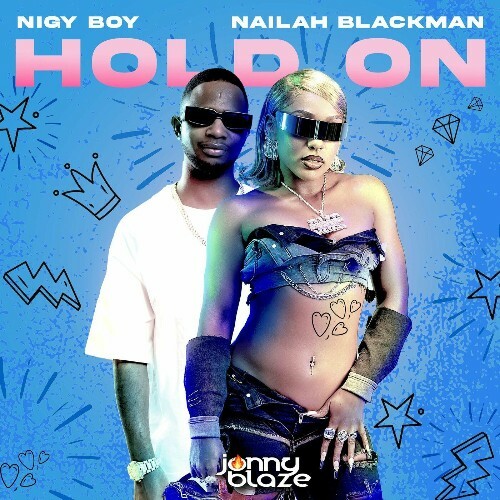  Nigy Boy & Nailah Blackman - Hold On (2025) 