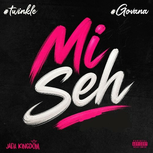  Govana & Jada Kingdom - Mi Seh Remix (2026) 
