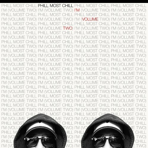  Phill Most Chill - I'm (Volume Two) (2025) 
