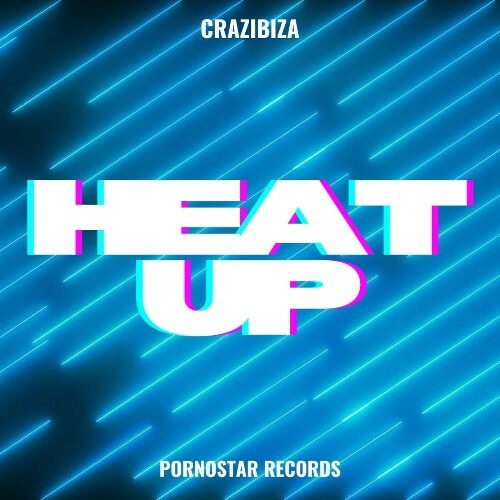  Crazibiza - Heat up  (Original Mix) (2024) 