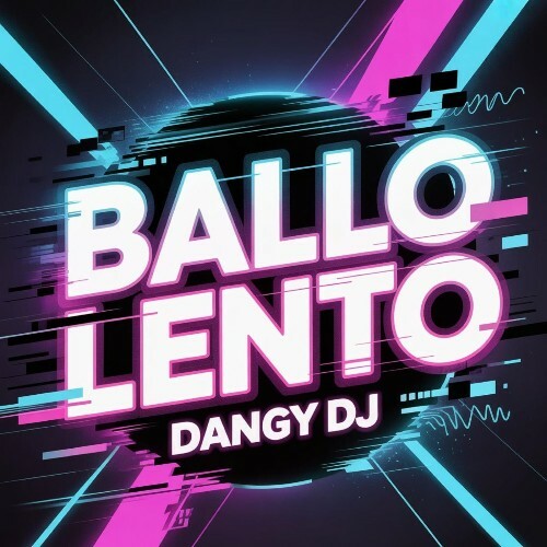  Dangy Dj - Ballo Lento (2026) 