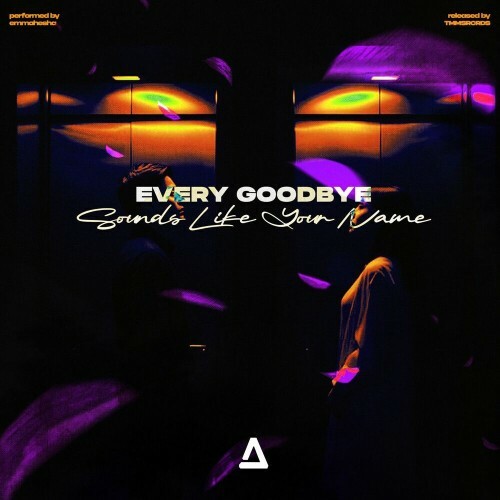  emmahesha - Every Goodbye Sounds Like Your Name (2025) 