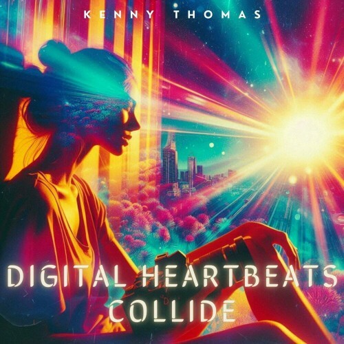  Kenny Thomas - Digital Heartbeats Collide (2024) 