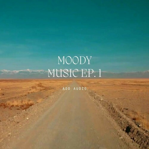  Add Audio - Moody Music Ep. 1 (2024) 