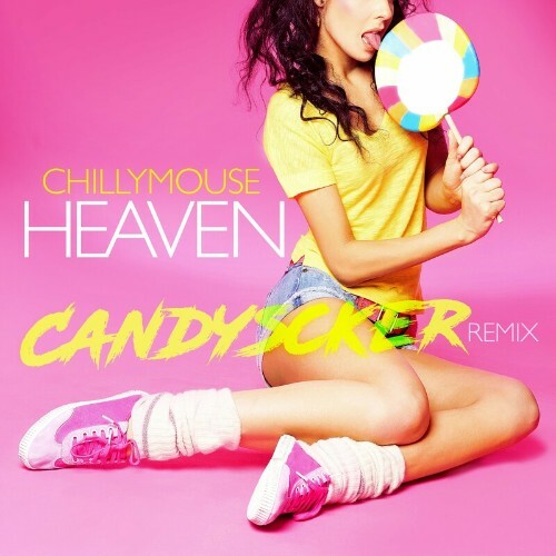 Chillymouse - Heaven (Candyscker Remix) (2023) 
