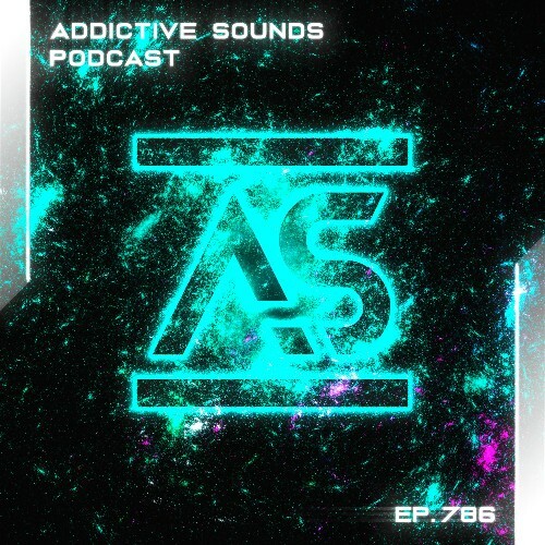  Addictive Sounds - Addictive Sounds Podcast 786 (2025-08-22) 