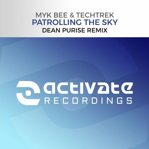  Myk Bee & TechTrek - Patrolling The Sky (Dean Puris Remix) (2024) 