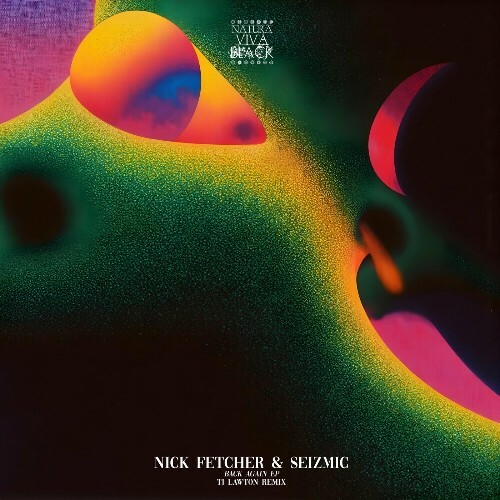  Nick Fetcher & Seizmic - Back Again (2025) 