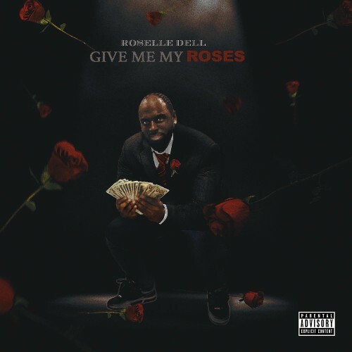  Roselle Dell - Give Me My Roses (2025) 