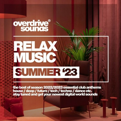  Overdrive Sounds - Relax Music 2023 (2023) 
