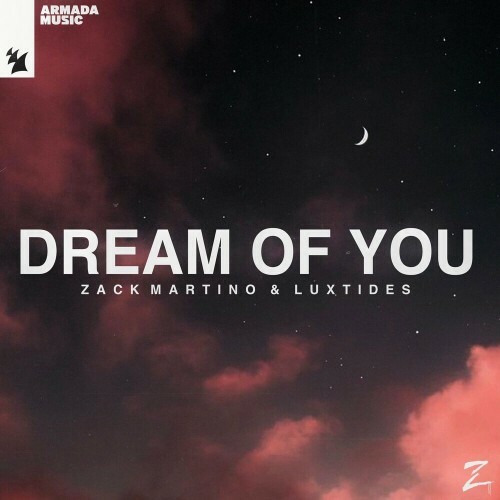  Zack Martino and Luxtides - Dream Of You (2024) 