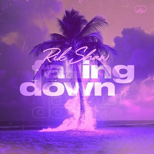  Rik Shaw - Falling Down (2024) 