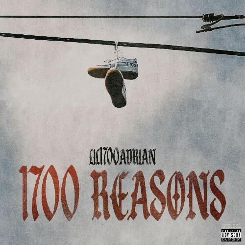 Lil1700Adrian - 1700 Reasons (2025) Lil1700Adrian - 1700 Reasons (2025)
