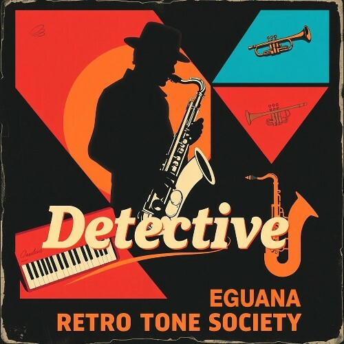  Eguana & Retro Tone Society - Detective (2026) 