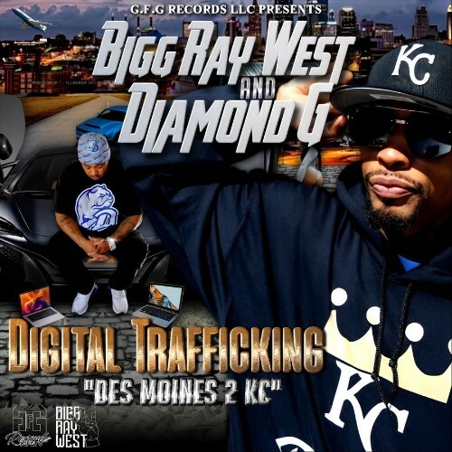 Bigg Ray West & Diamond G - Digital Trafficking: Des Moines 2 KC (2026) Bigg Ray West & Diamond G - Digital Trafficking: Des Moines 2 KC (2026)