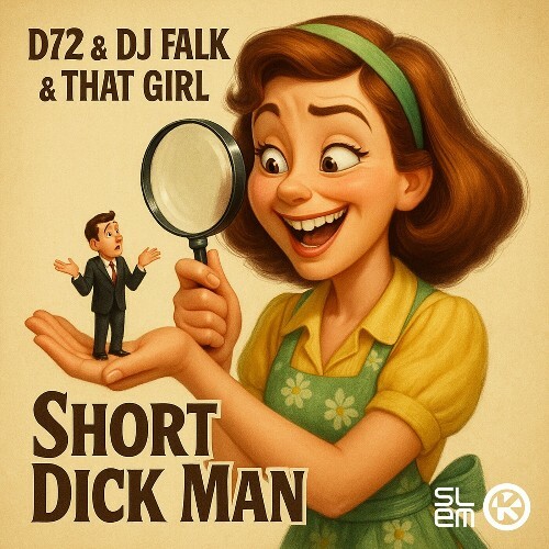  D72 x DJ Falk x That Girl - Short Dick Man (2025) 